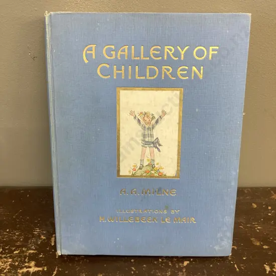 A.A. MILNE's A Gallery of Children,1925 First Edition, Hardcover. Stanley Paul & Co Ltd